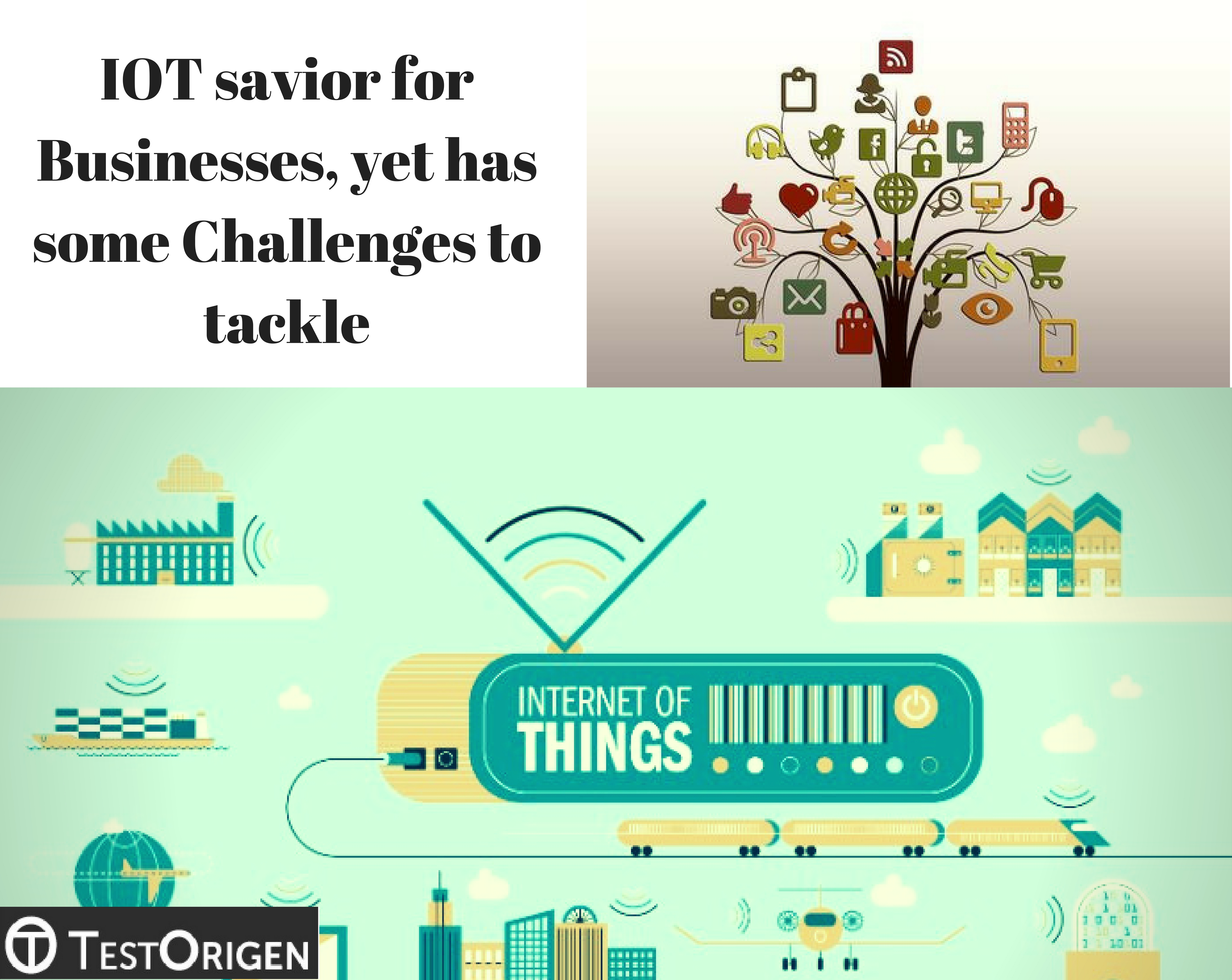 IOT savior for Businesses, yet has some Challenges to tackle