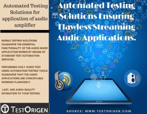 Automated Testing Solutions Ensuring Flawless Streaming Audio Applications