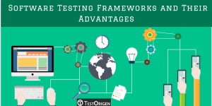 Mainly-Used-Software-Testing-Frameworks-and-Their-Advantages.-300x150. software testing framework