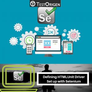 Defining HTMLUnit Driver Set up with Selenium