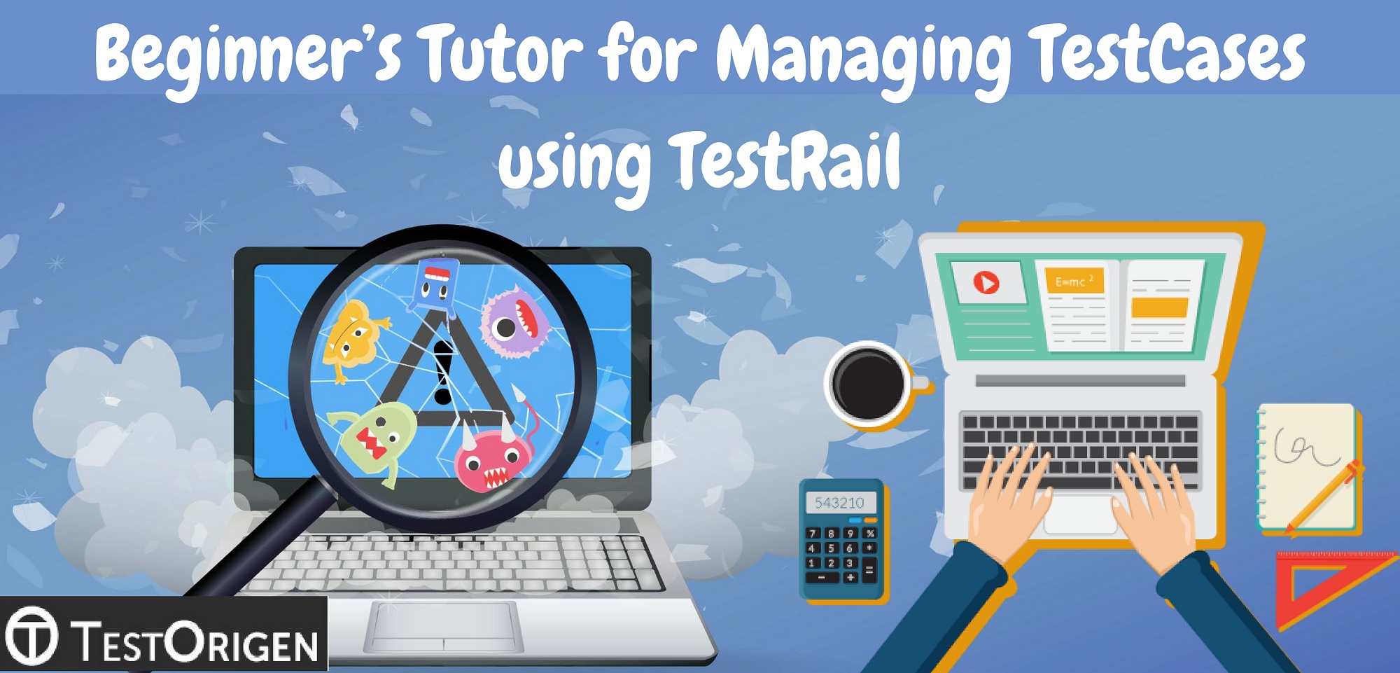Beginner’s Tutor for Managing TestCases using TestRail