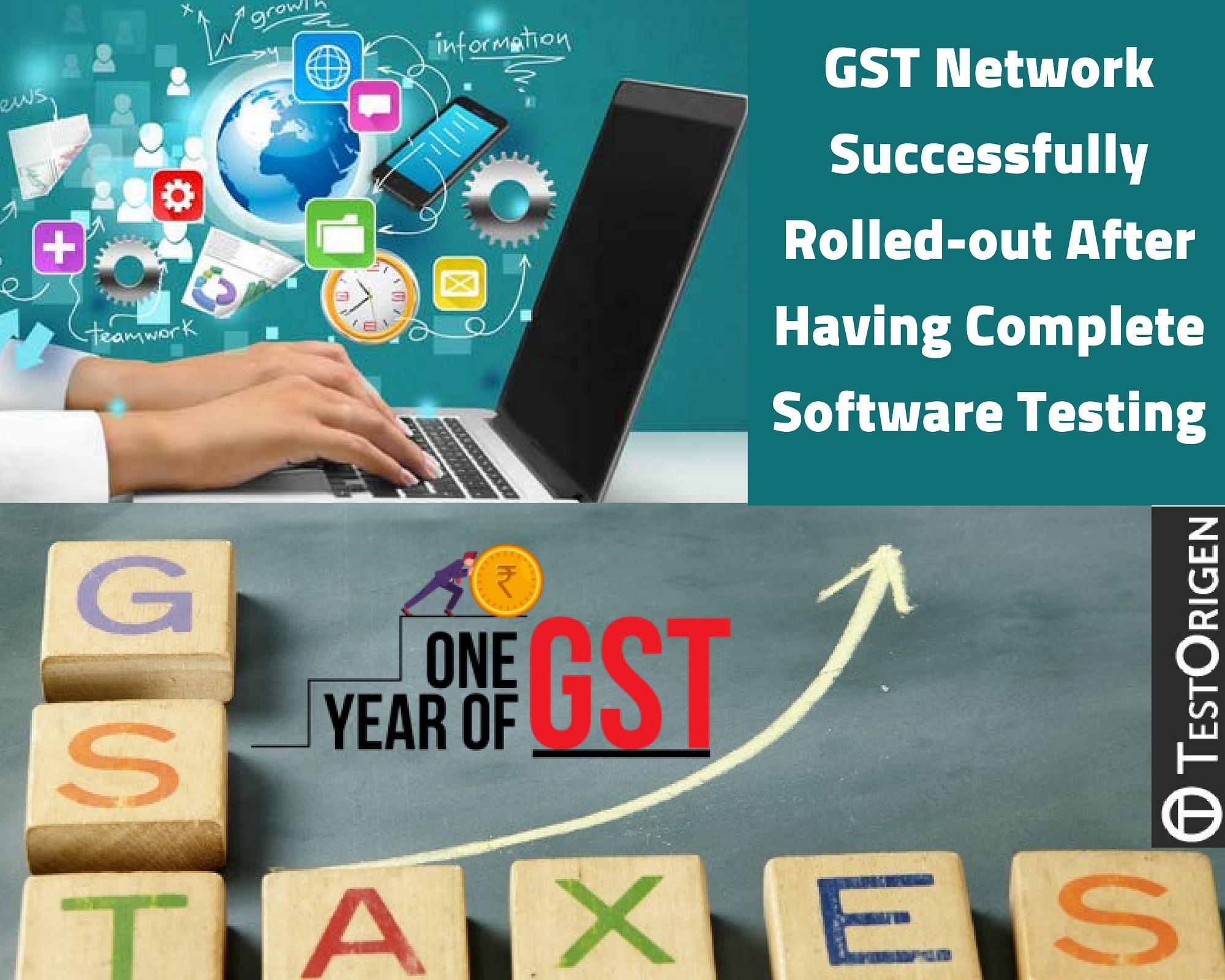 GST Network Successfully Rolled-out After Having Complete Software Testing