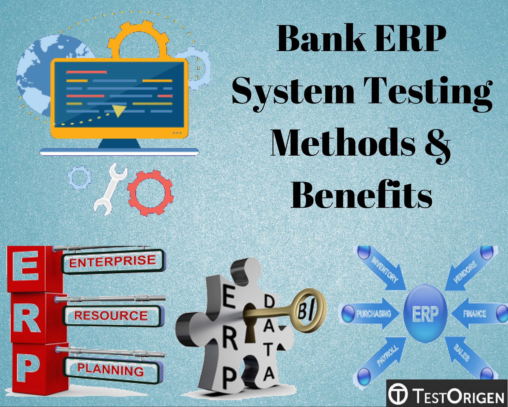 Bank ERP System Testing Methods & Benefits