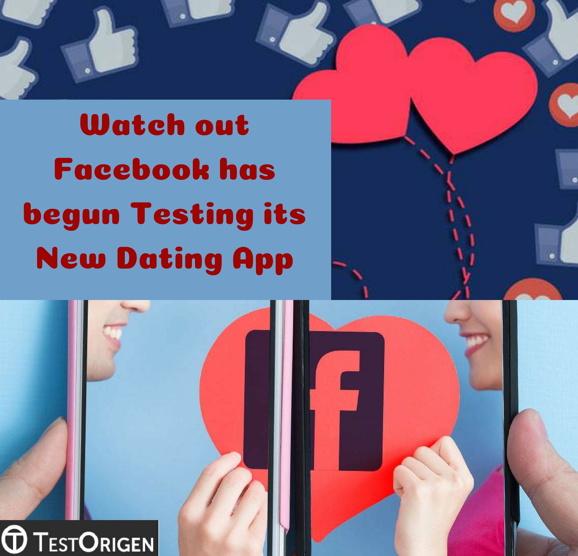 Watch out Facebook has begun Testing its New Dating App