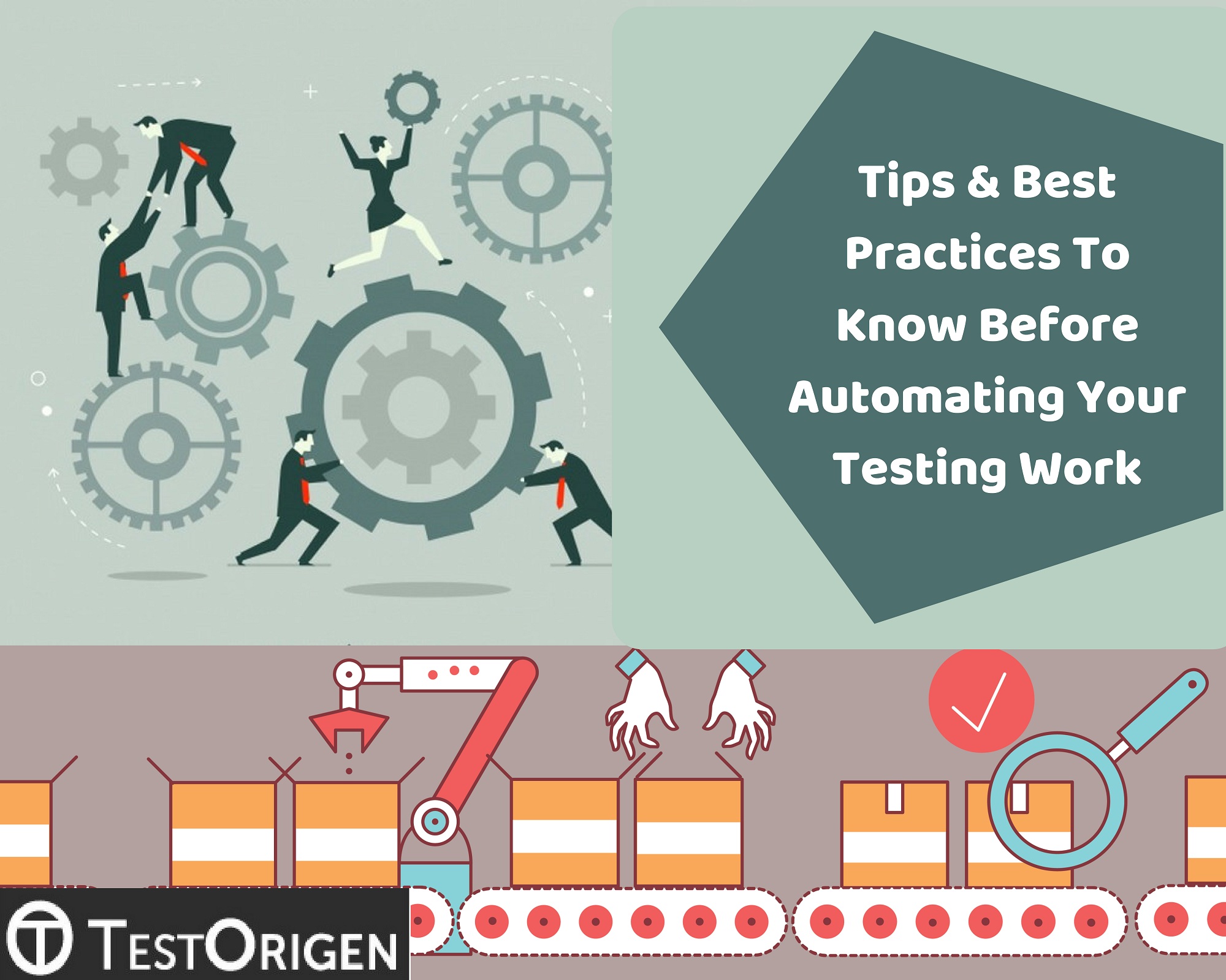 Tips and Best Practices To Know Before Automating Your Testing Work. test automation approach