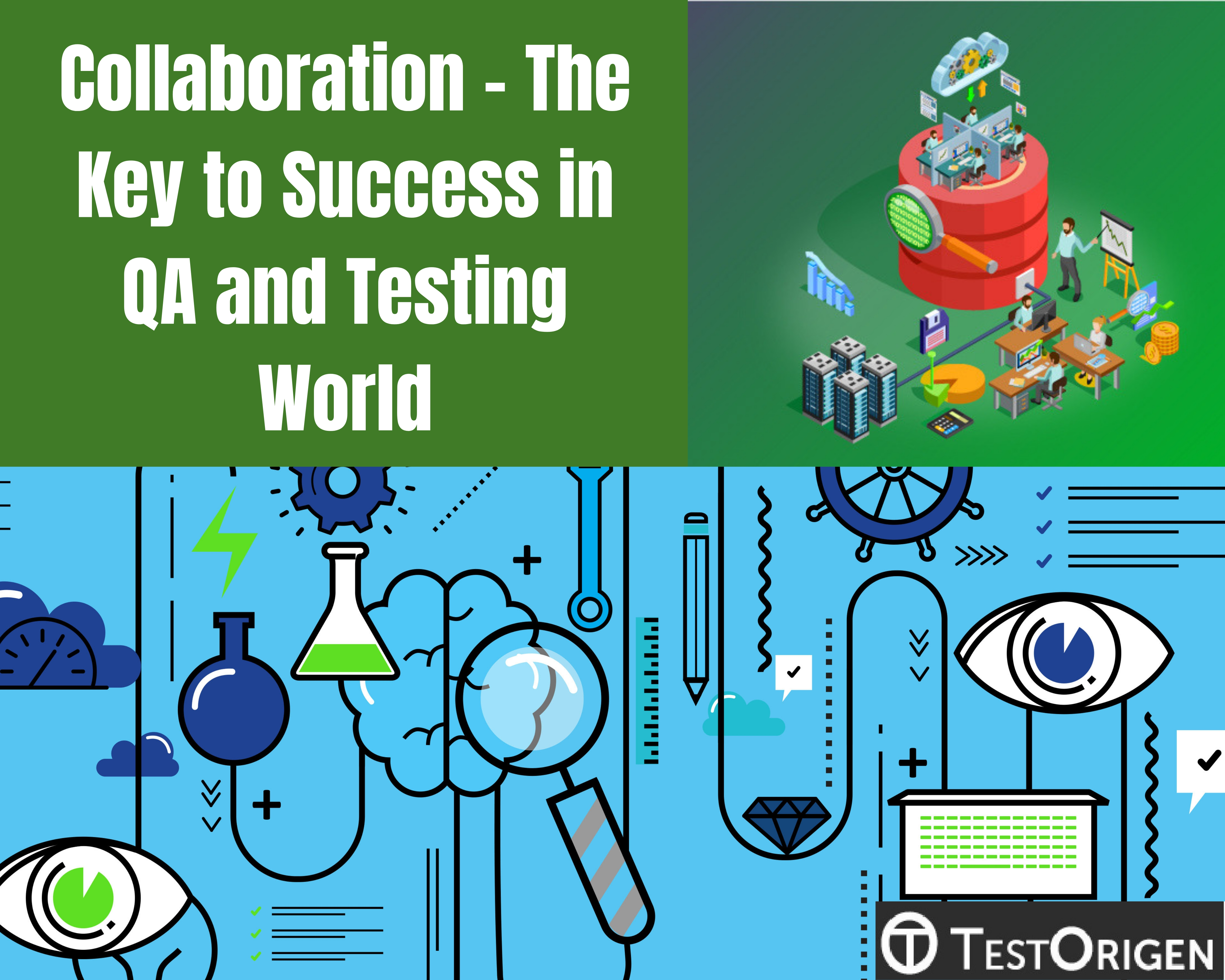 Collaboration – The Key to Success in QA and Testing World