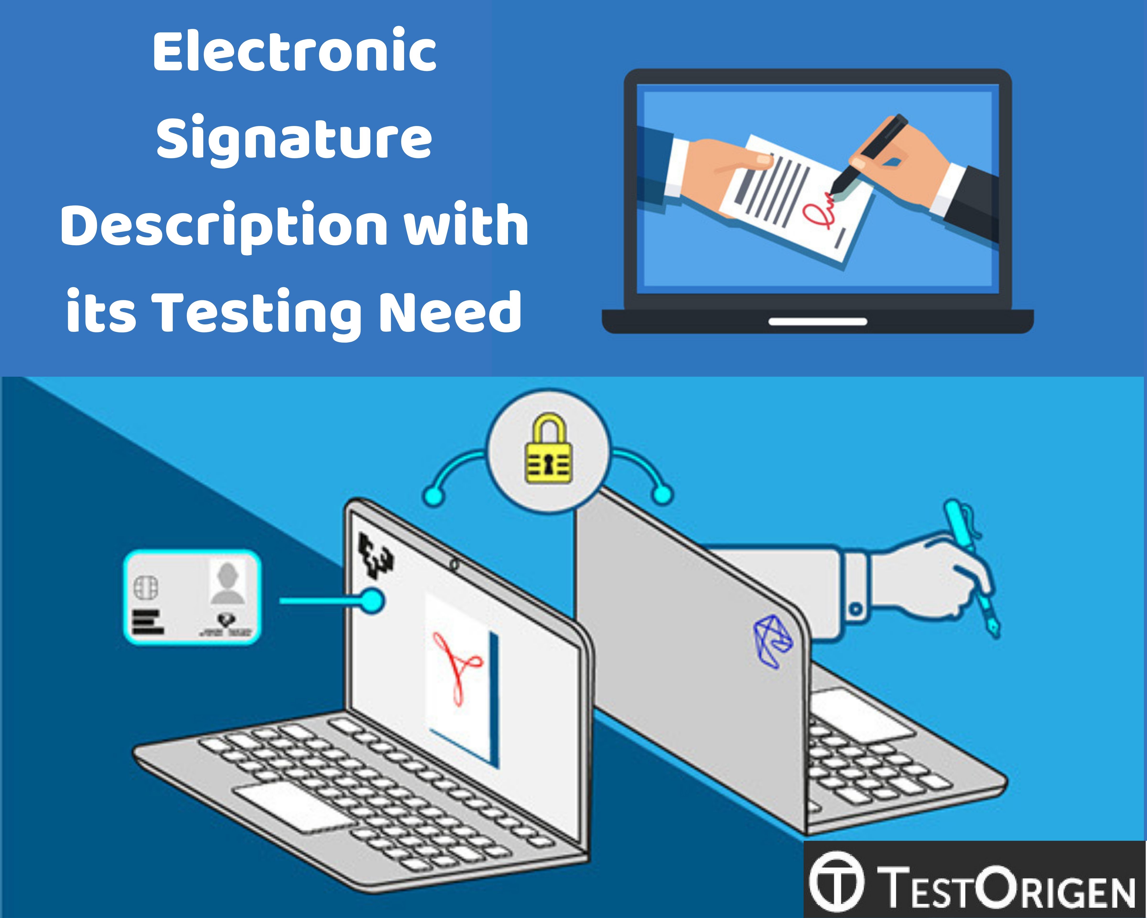 Electronic Signature Description with its Testing Need