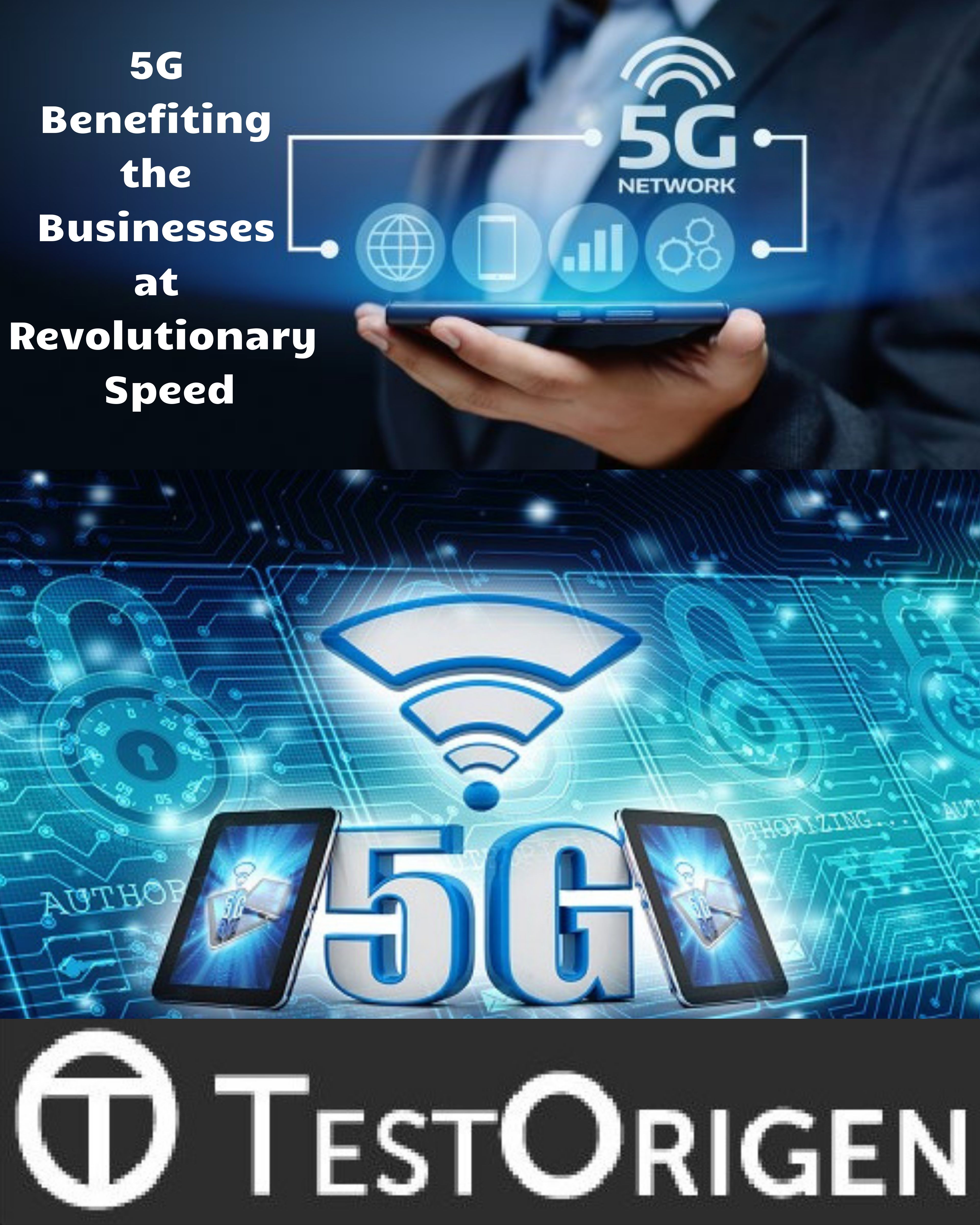 5G Benefiting the Businesses at Revolutionary Speed